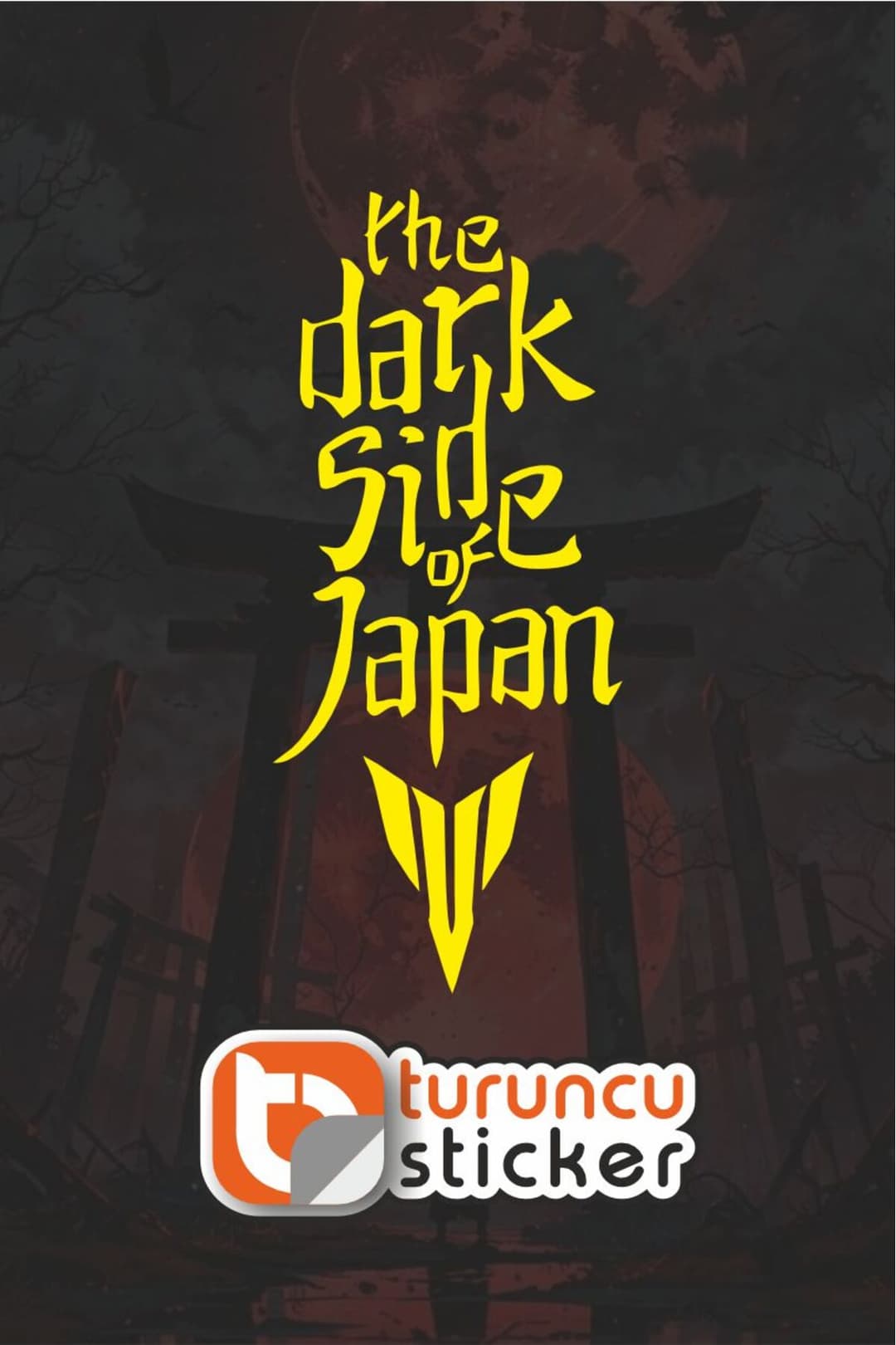 The Dark Side Of Japan Sticker Etiket 10x23 cm – Araç – Motor – Laptop - Kask Etiket Sticker